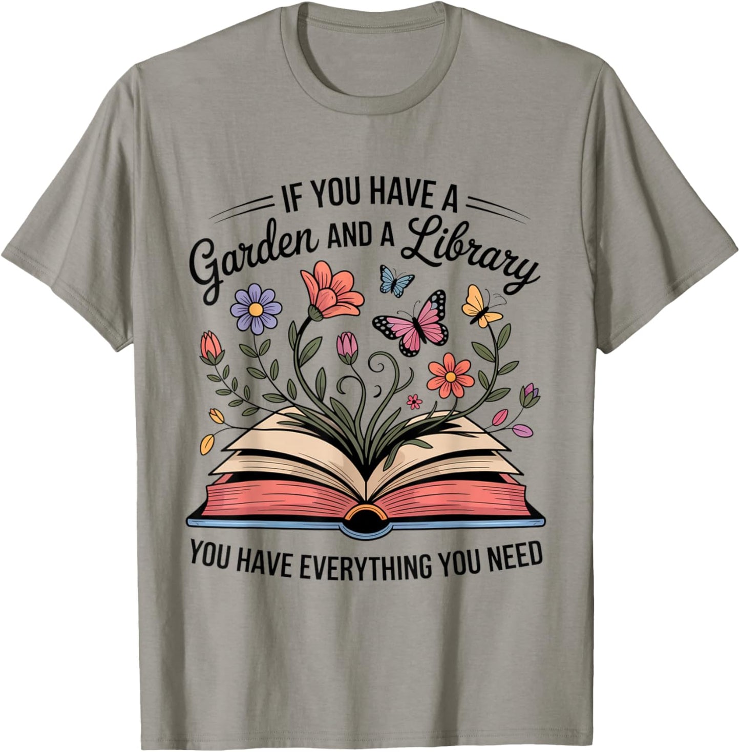 If You Have a Garden and a Library You Have Everything Roses T-Shirt - T-Shirt | Sand