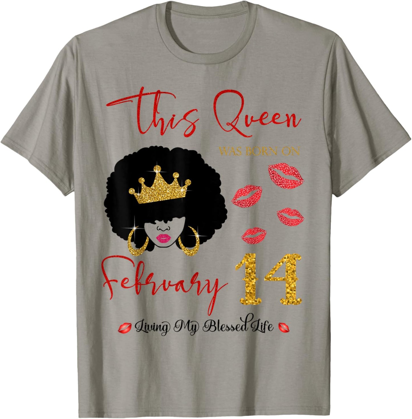 This Queen was Born on February 14 Living My Blessed Life T-Shirt - T-Shirt | Sand