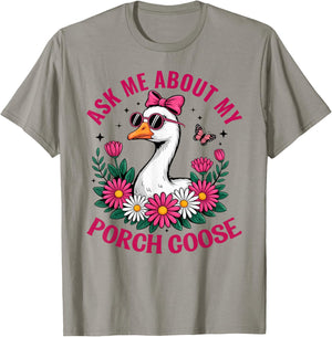 Funny Ask Me About My Porch Goose Funny Lover Women Humor T-Shirt - T-Shirt | Sand