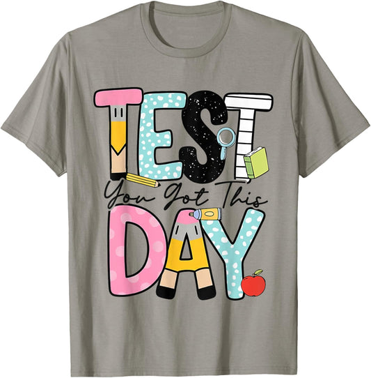 Funny Test Day You Got This State Testing STAAR Exam Teacher T-Shirt - T-Shirt | Sand