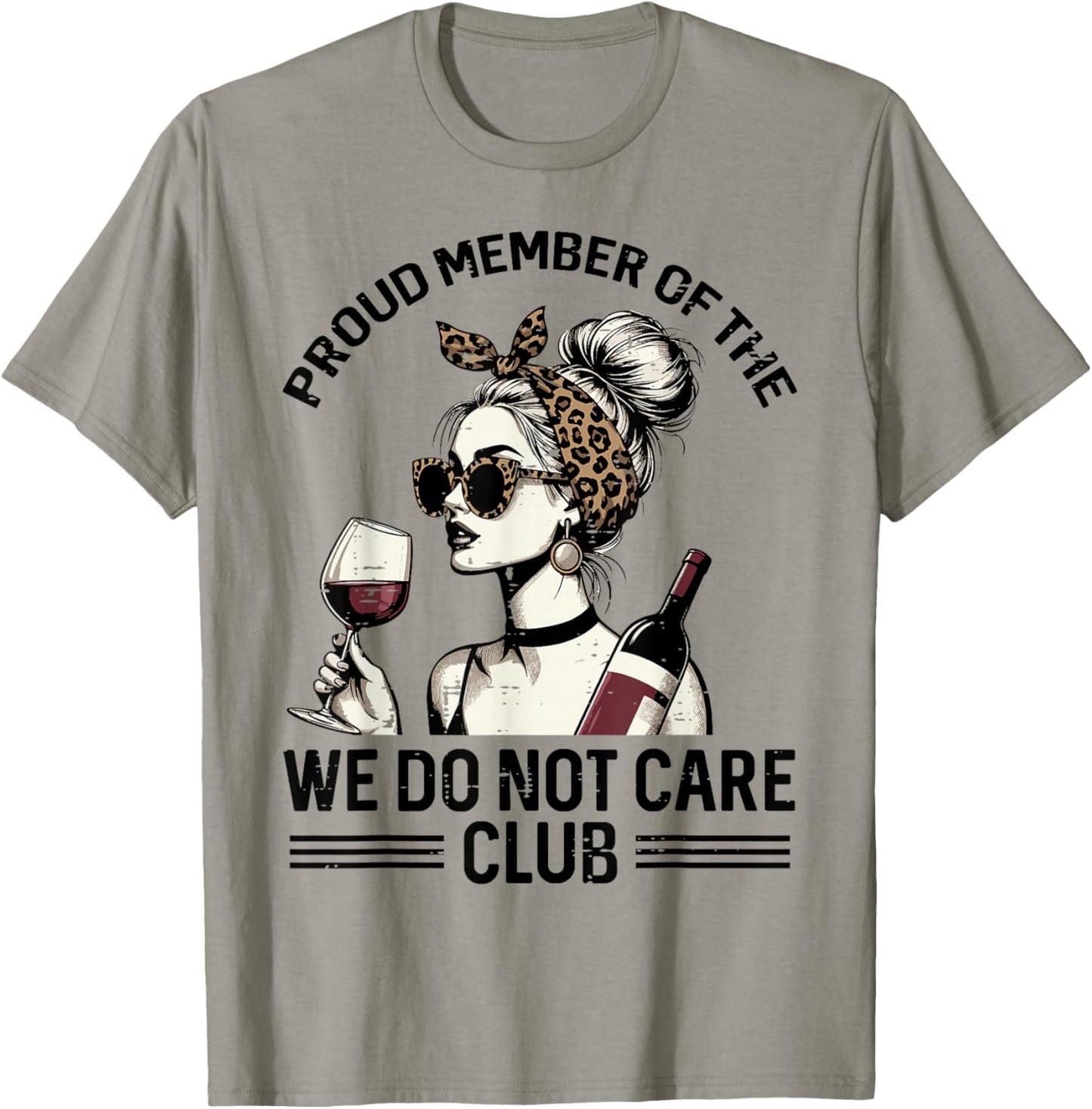 Proud Member of We Do Not Care Club Funny Saying WDNC Women T-Shirt - T-Shirt | Sand