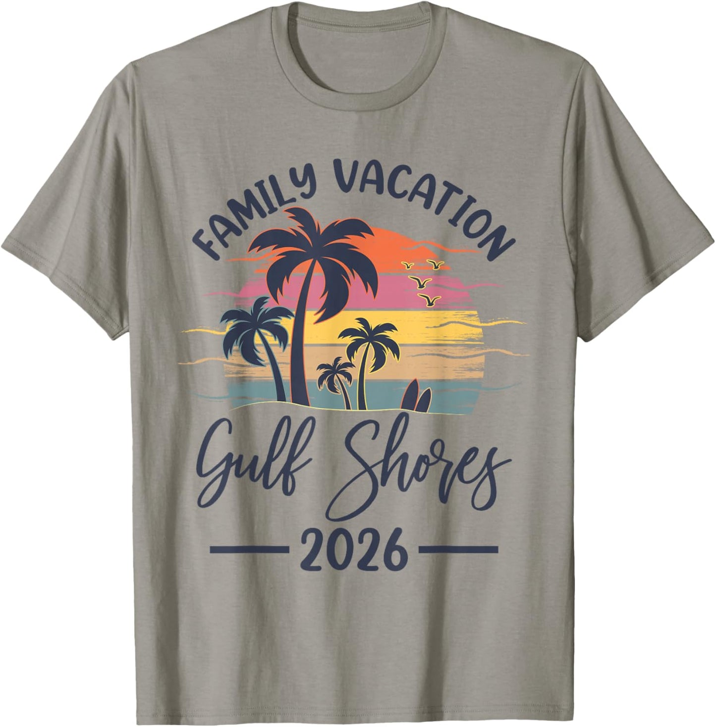 Family Vacation 2026 Summer Vibes Alabama Gulf Shores Beach T-Shirt - T-Shirt | Sand