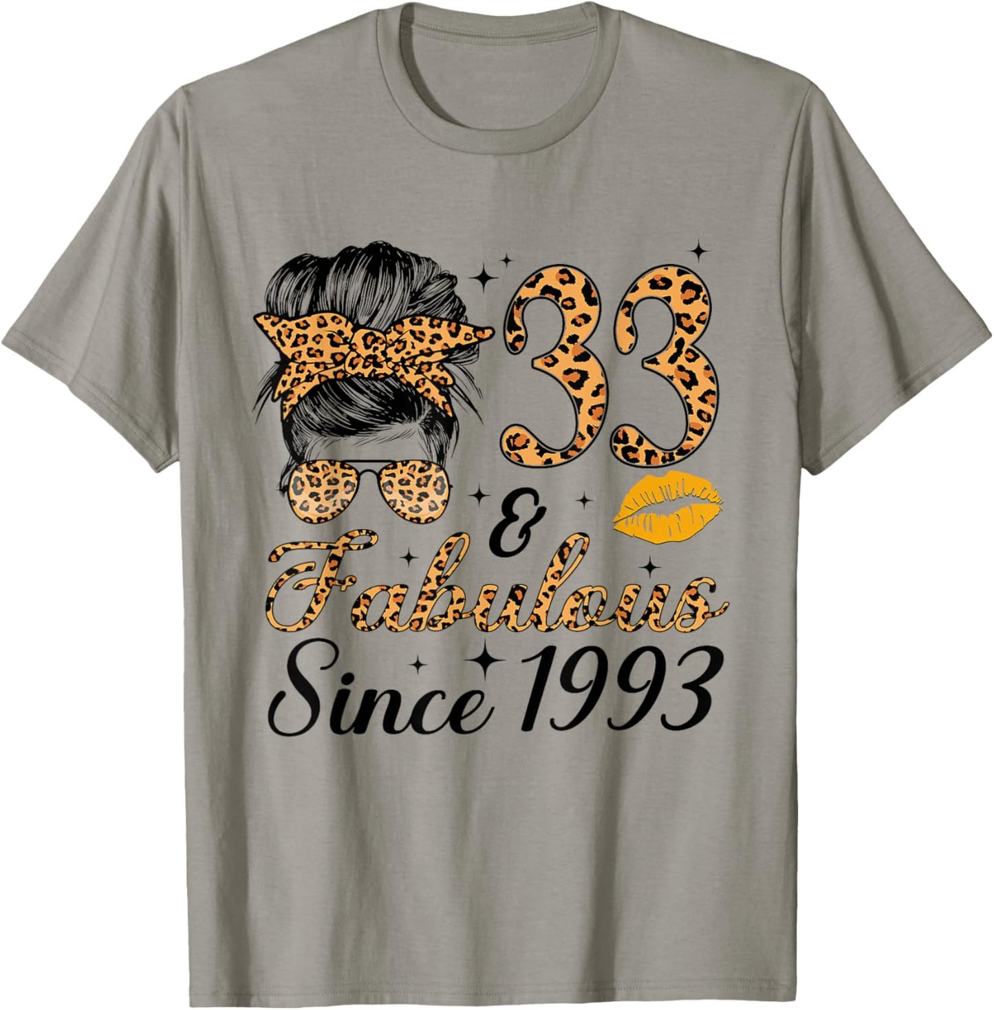 33 and Fabulous Since 1993 33rd Messy Bun Birthday T-Shirt - T-Shirt | Sand