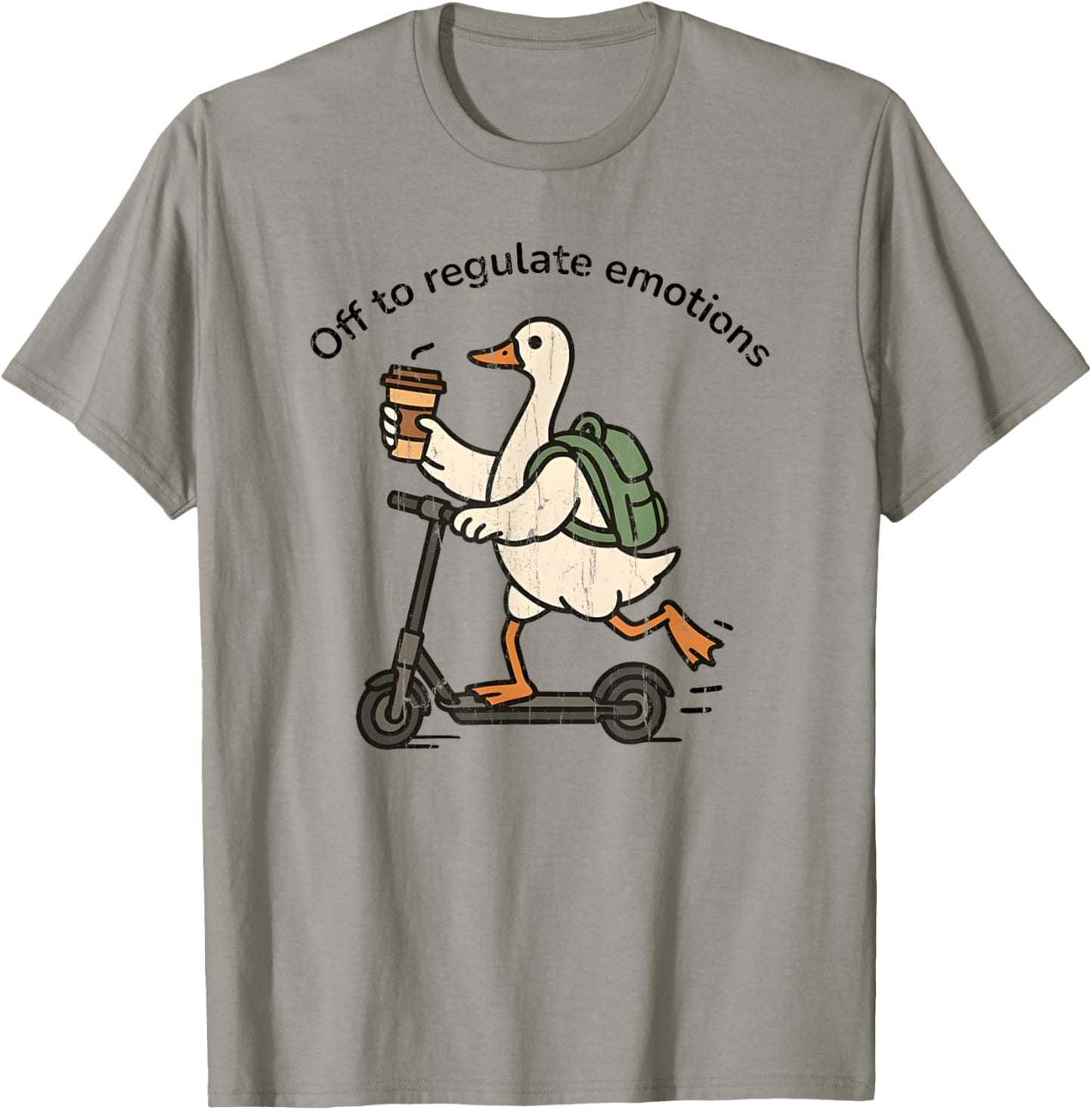 Off to Regulate Emotions, Mental Health, Funny Goose Scooter T-Shirt - T-Shirt | Sand