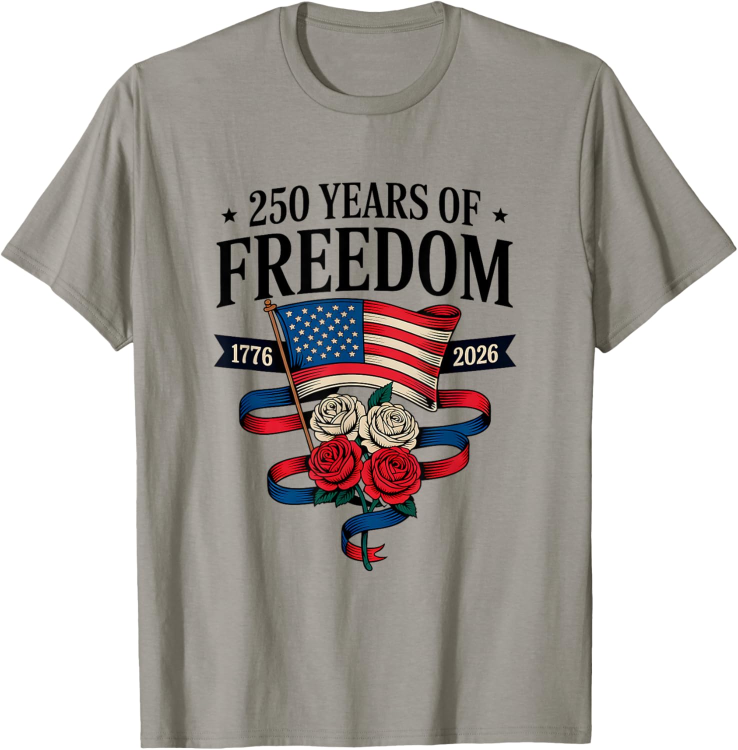 250 Years of Freedom 1776 2026 July 4th 250th Birthday T-Shirt - T-Shirt | Sand