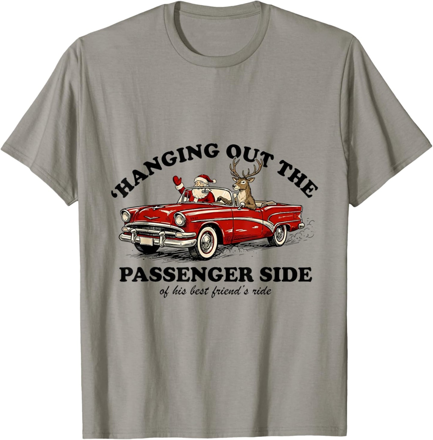 Hanging Out The Passenger Side Funny Santa Christmas T-Shirt - T-Shirt | Sand