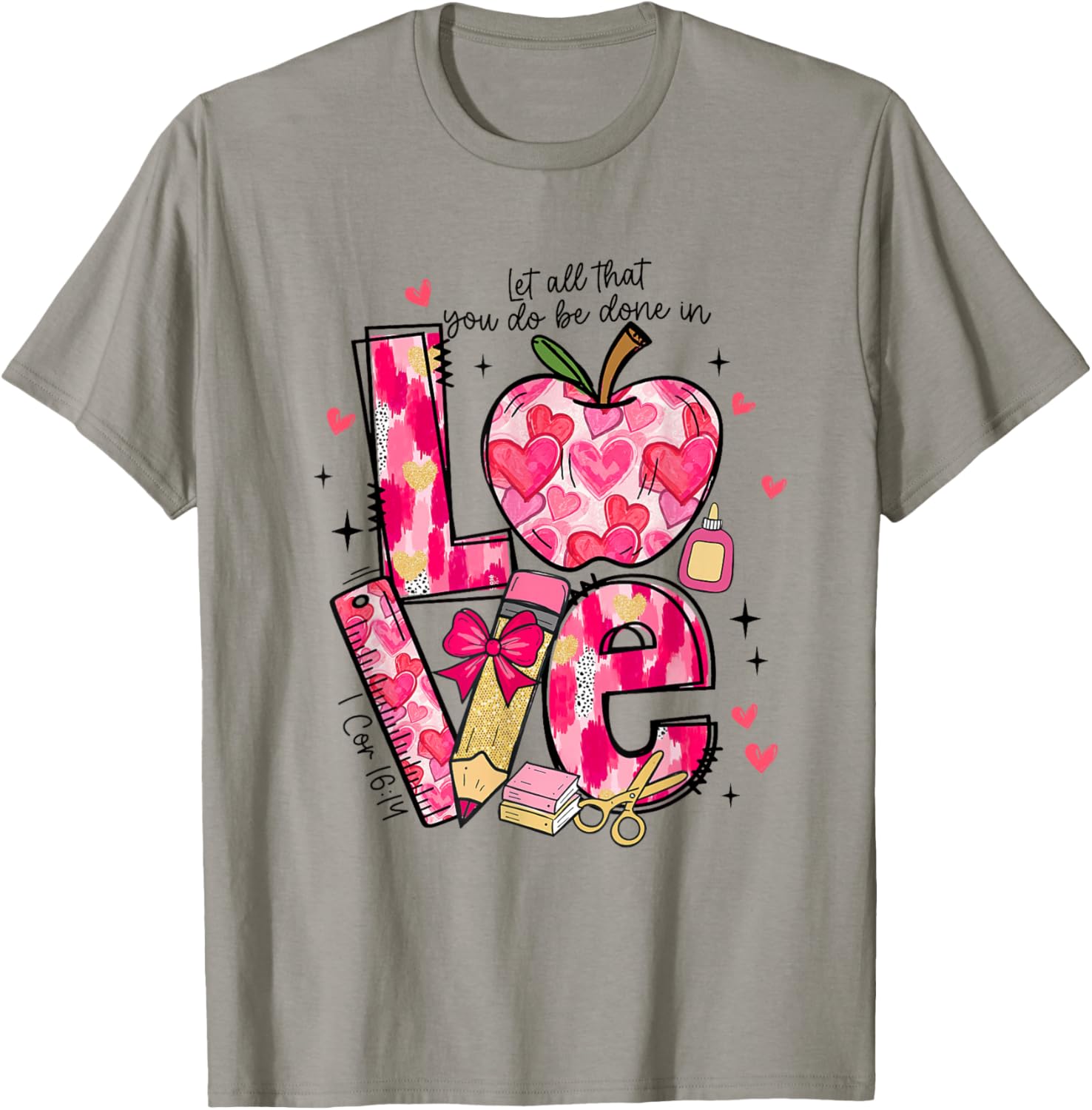 Let All-That You Do Done in Love Christian Teacher Valentine T-Shirt - T-Shirt | Sand