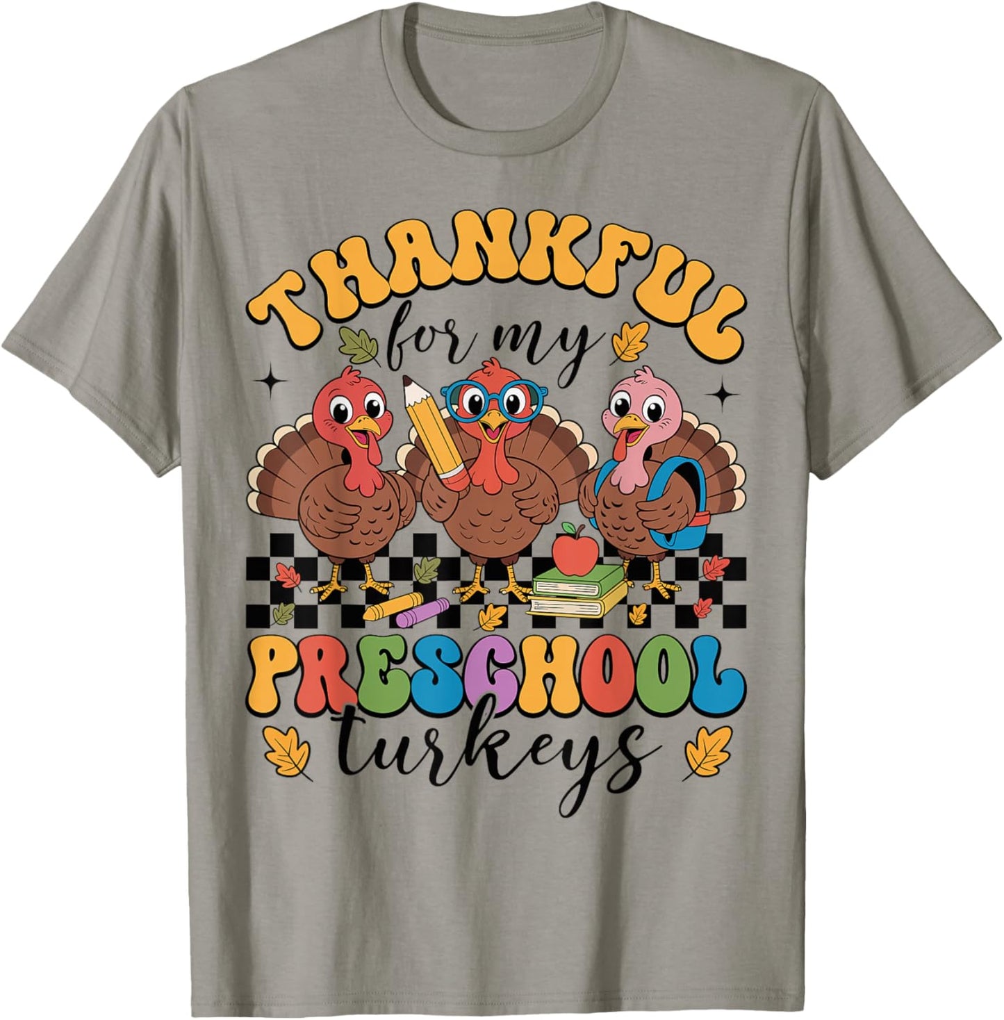 Thankful for My Preschool Turkeys Thanksgiving Teacher Fall T-Shirt - T-Shirt | Sand