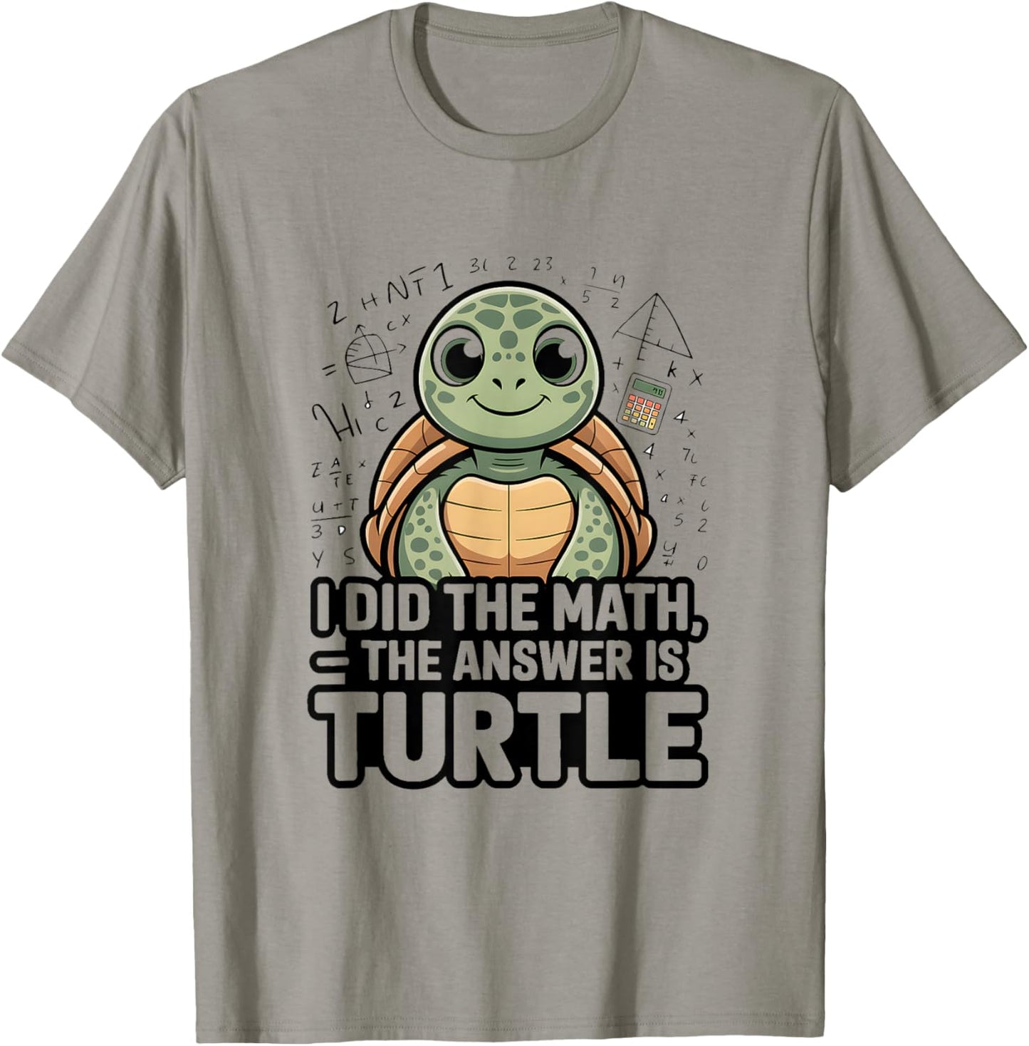 I Did The Math The Answer is Turtle Student T-Shirt - T-Shirt | Sand
