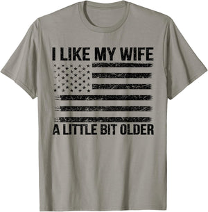 I Like My Wife A Little Bit Older Funny Husband Saying T-Shirt - T-Shirt | Sand