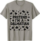Funny Pretend I'm a Dalmatian Dog Lazy Halloween DIY Costume T-Shirt - T-Shirt | Sand