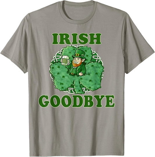 Irish Goodbye Men Women Funny St Patrick’s Day Leprechaun T-Shirt - T-Shirt | Sand