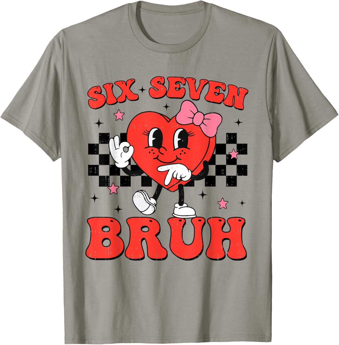 Six Seven Bruh 6 7 Meme Funny Valentines Day Girls Kids T-Shirt - T-Shirt | Sand