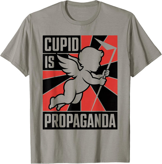 Cupid is Propaganda Funny Anti Valentine’s Day Men Women T-Shirt - T-Shirt | Sand