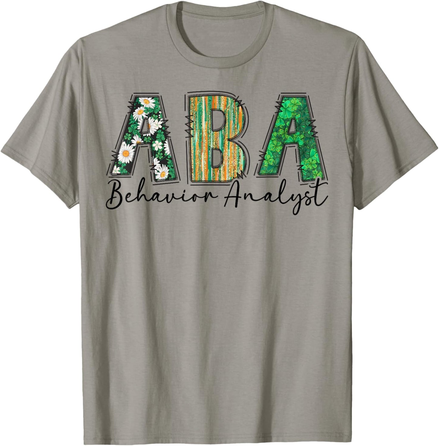 ABA Therapist Shamrock St Patricks Day Behavioral Analysts T-Shirt - T-Shirt | Sand