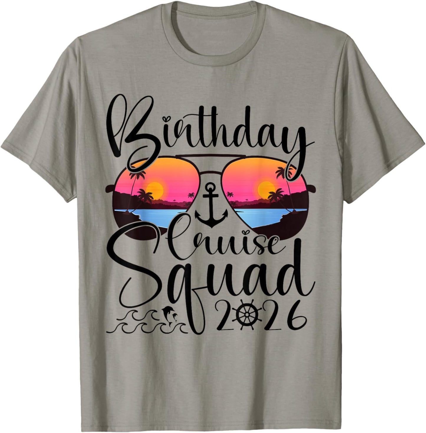 Birthday Cruise Squad 2026 Cruise Birthday Party Vacation T-Shirt - T-Shirt | Sand