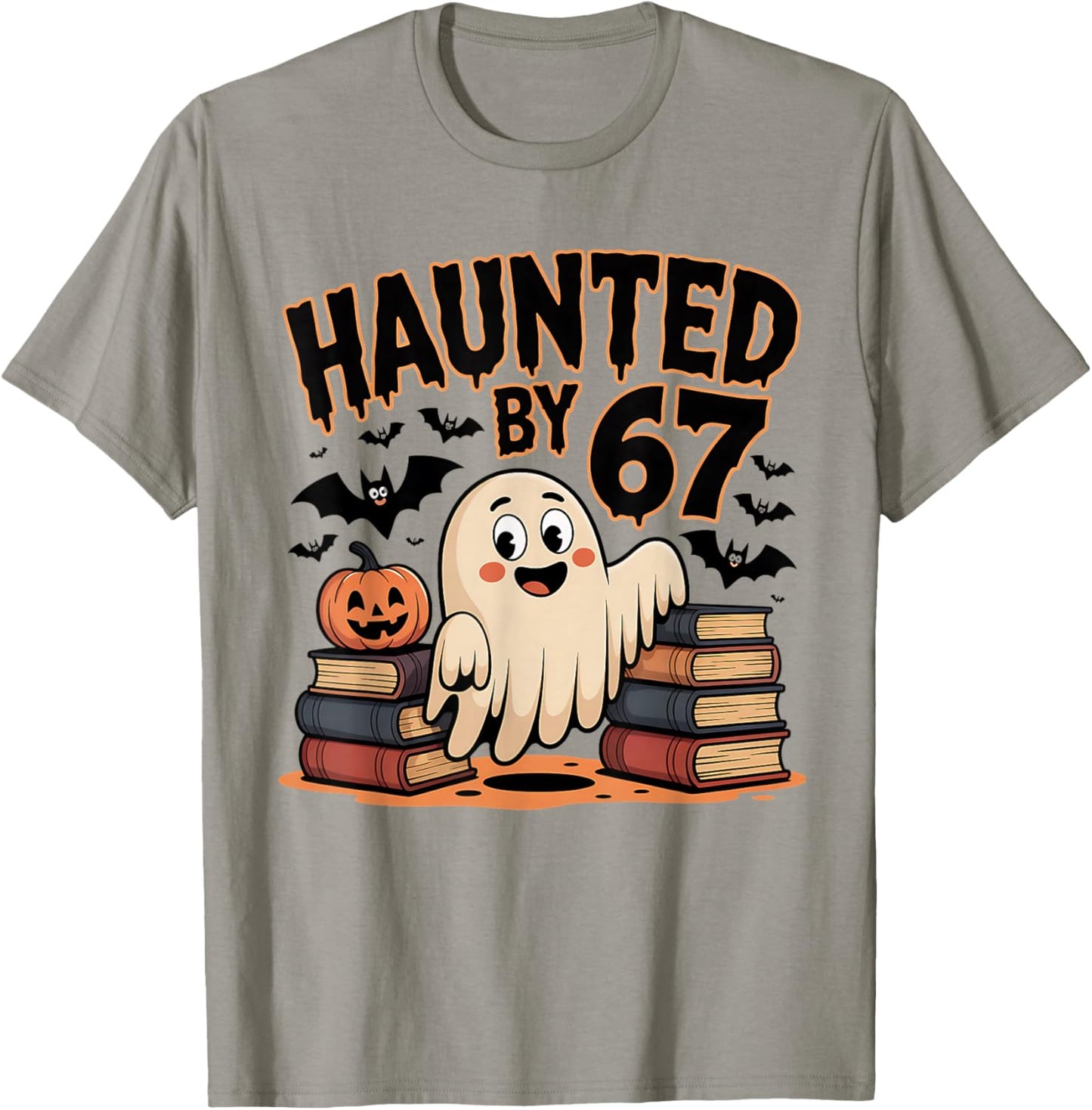 Haunted by 67 Funny Teacher Ghost Pumpkin Halloween Costum T-Shirt - T-Shirt | Sand