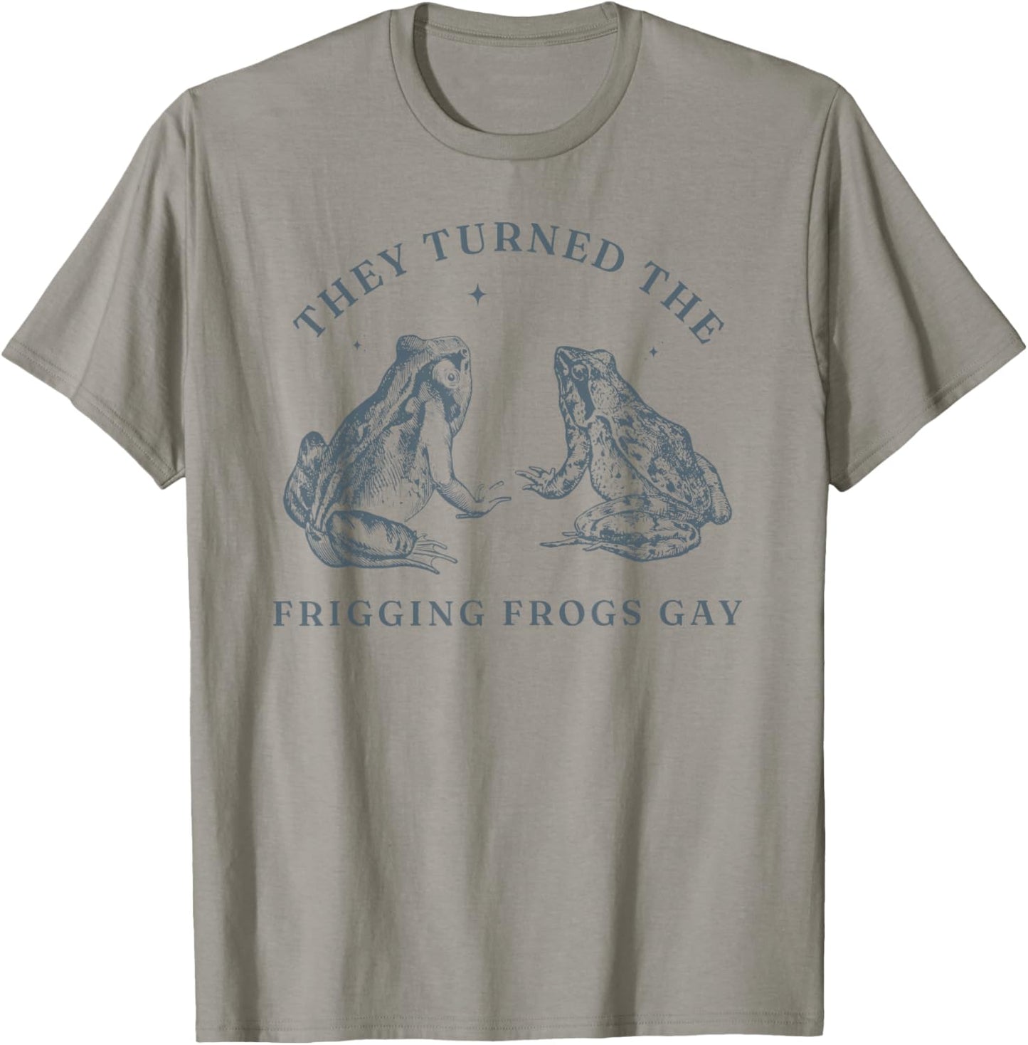 They Turned The Grigging Frogs Gay LGBT Lesbian Trans Pride T-Shirt - T-Shirt | Sand