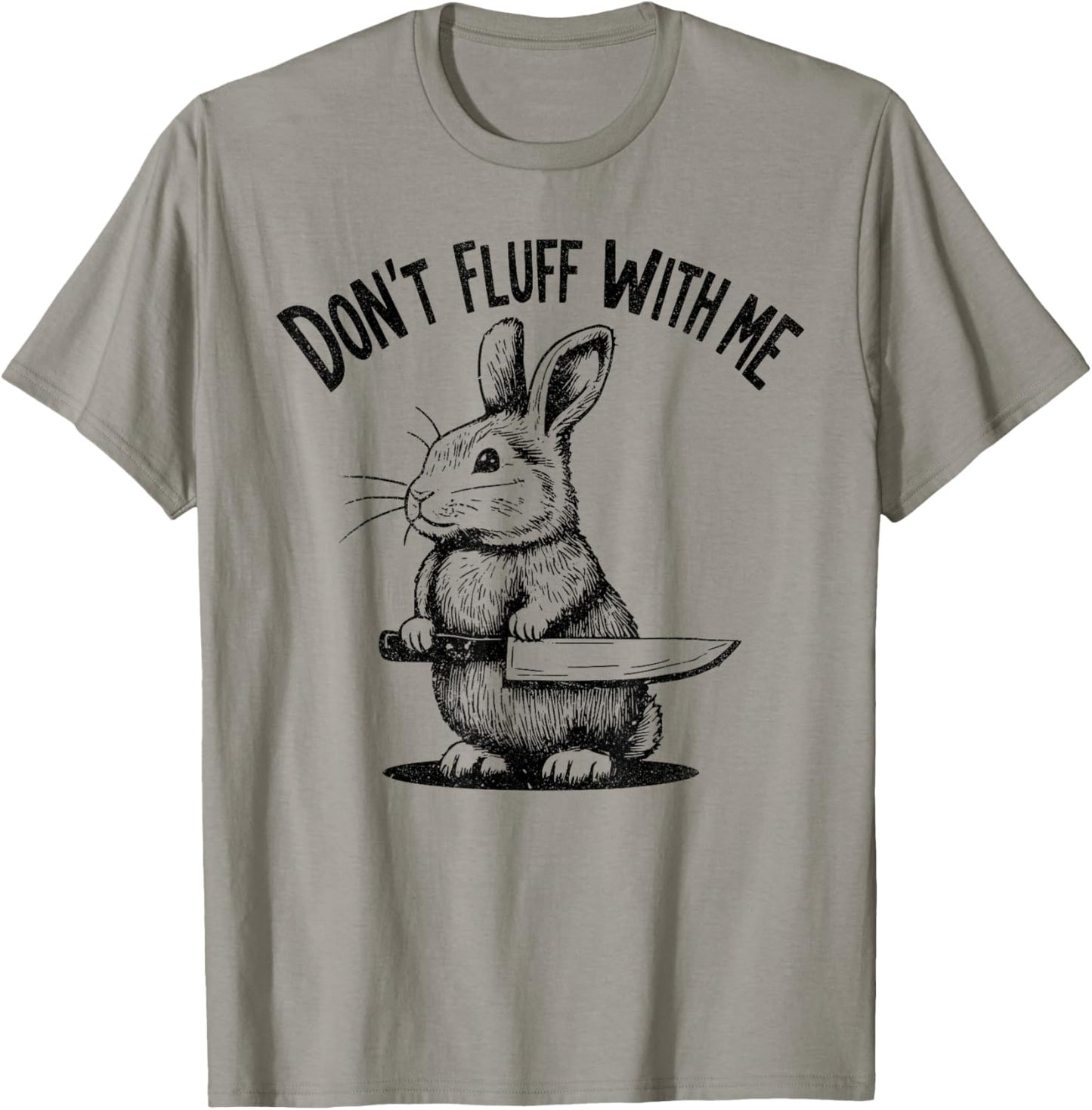 Don’t Fluff with Me Funny Quote Bunny Easter Vintage Rabbit T-Shirt - T-Shirt | Sand