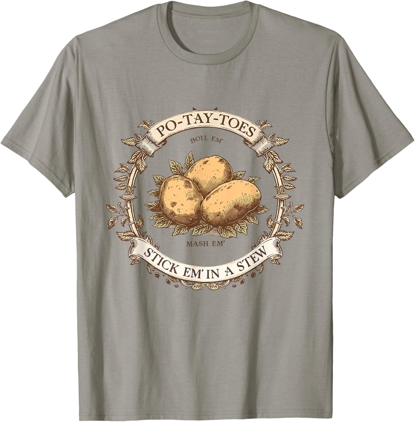 Po Tay Toes Boil Mash Stew Potato Cooking Phrase T-Shirt - T-Shirt | Sand