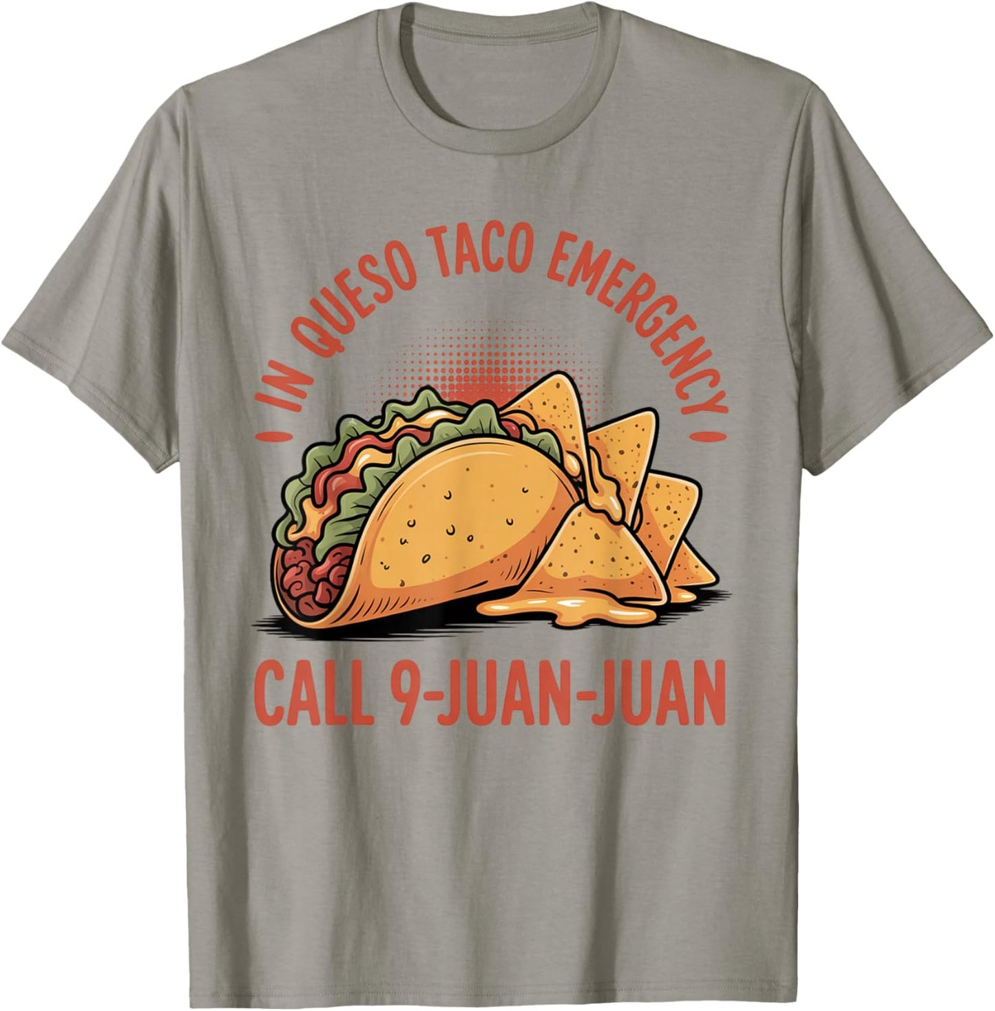 in Queso Emergency Cinco De Mayo Taco Call 9 Juan Mexican T-Shirt - T-Shirt | Sand