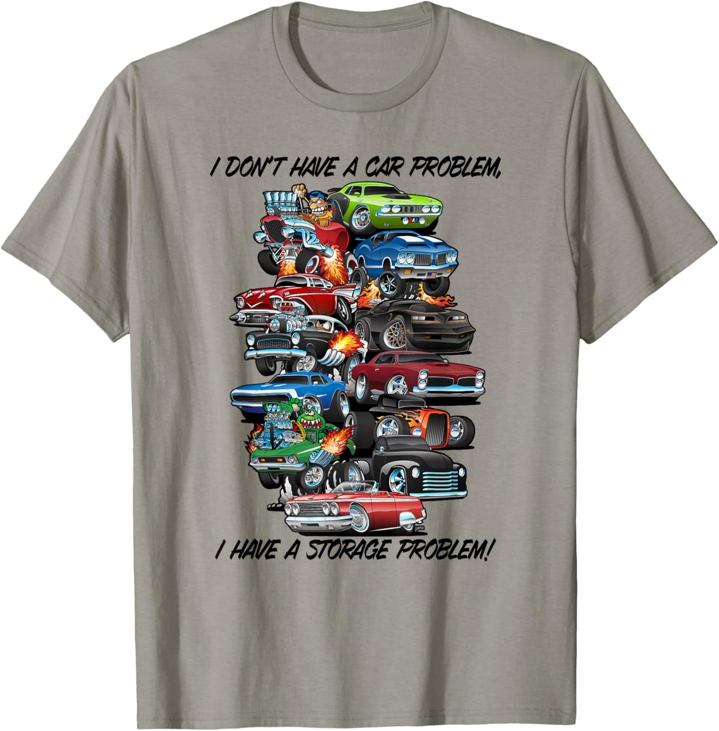 I Dont Have a Car Problem I Have a Storage Problem Cartoon T-Shirt - T-Shirt | Sand