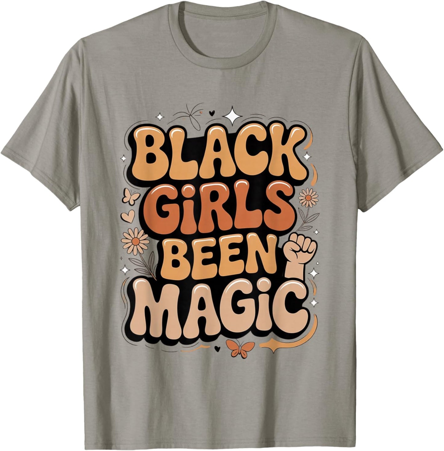Black Girls Been Magic Melanin African American History Girl T-Shirt - T-Shirt | Sand