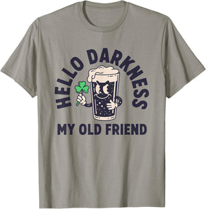 Hello Darkness My Old Friend Irish Beer St. Patrick's Day T-Shirt - T-Shirt | Sand