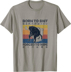Born to Shit Forced to Wipe Funny Meme Cat Toilet Japanese T-Shirt - T-Shirt | Sand