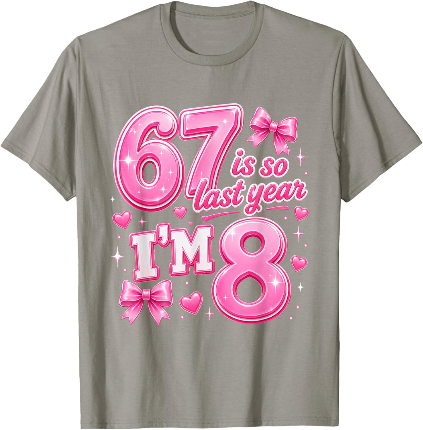 67 8th Birthday Girls Coquette Bow Pink six Seven Meme T-Shirt - T-Shirt | Sand