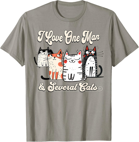 I Love My One Man & Several Cats Fun Kitty Mom Wife T-Shirt - T-Shirt | Sand