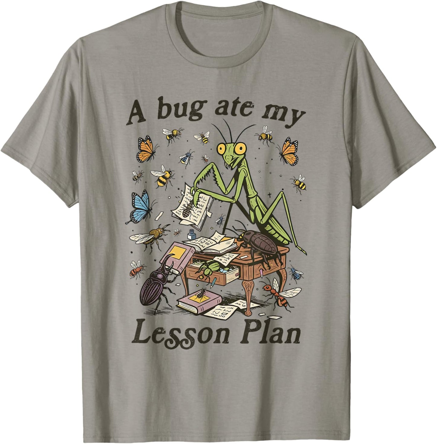 Bug Lover Insect Back to School A Bug Ate My Lesson Plan T-Shirt - T-Shirt | Sand