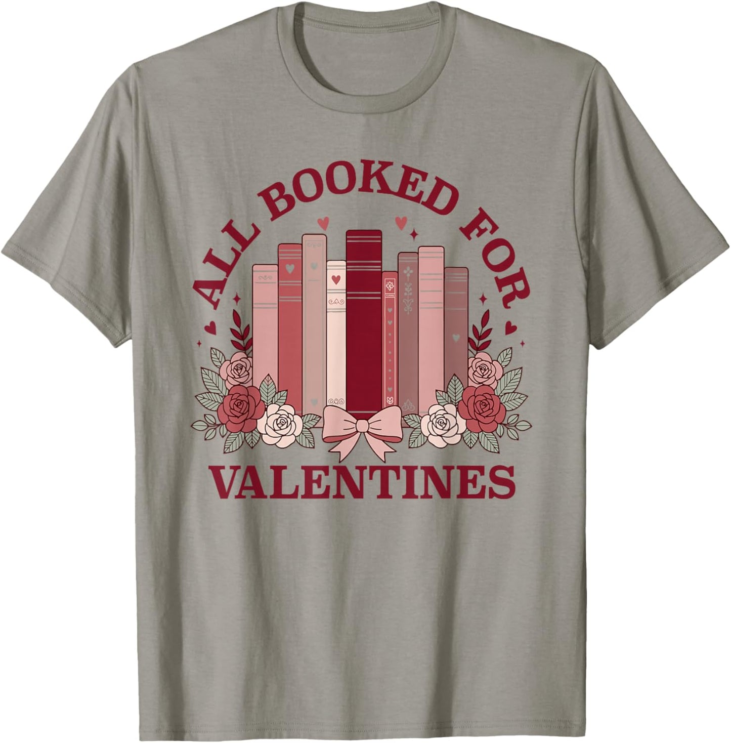 All Booked for Valentines Day | Bookish Readers Book Lovers T-Shirt - T-Shirt | Sand