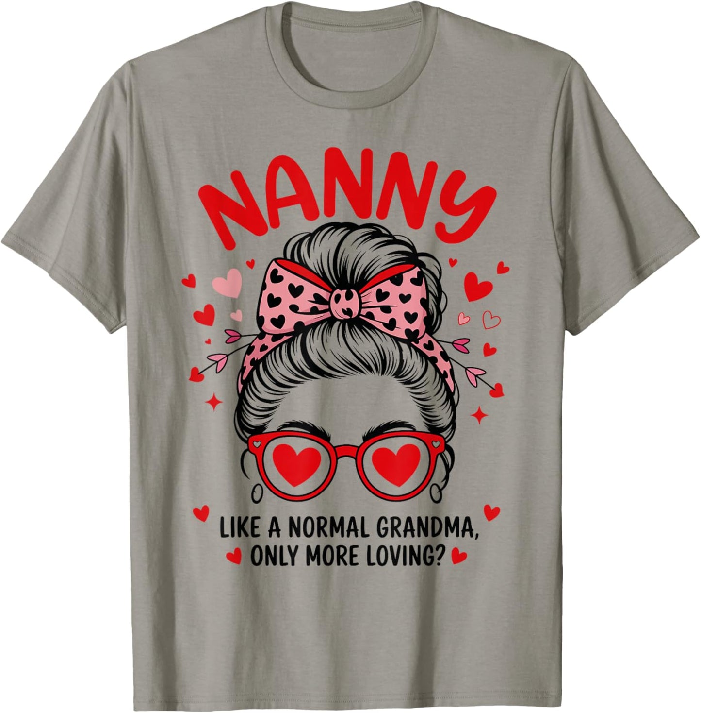 Nanny Valentine Quote for Loving Grandma with Cute Bow T-Shirt - T-Shirt | Sand