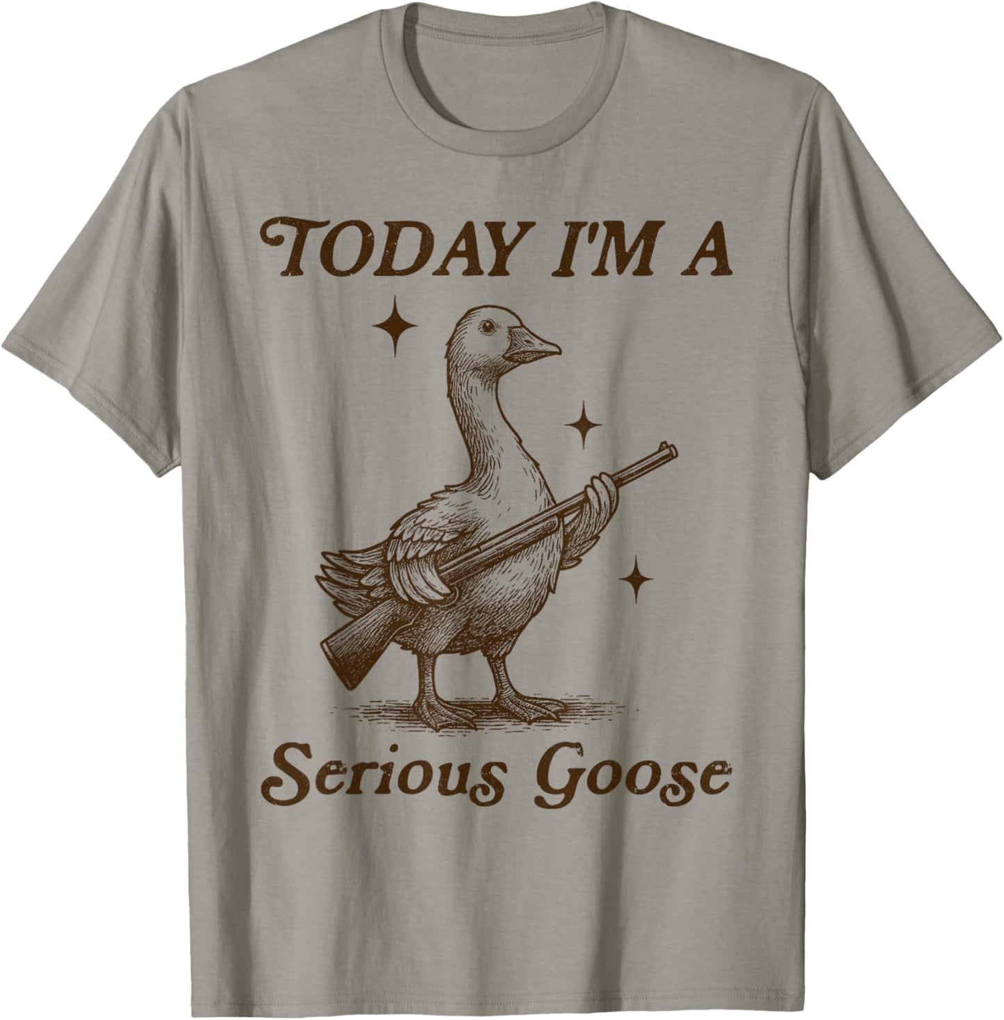 Today I'm A Serious Goose Vintage Meme T-Shirt - T-Shirt | Sand