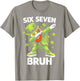 Six Seven Bruh St Patricks Day Dabbing Leprechaun Dab Funny T-Shirt - T-Shirt | Sand