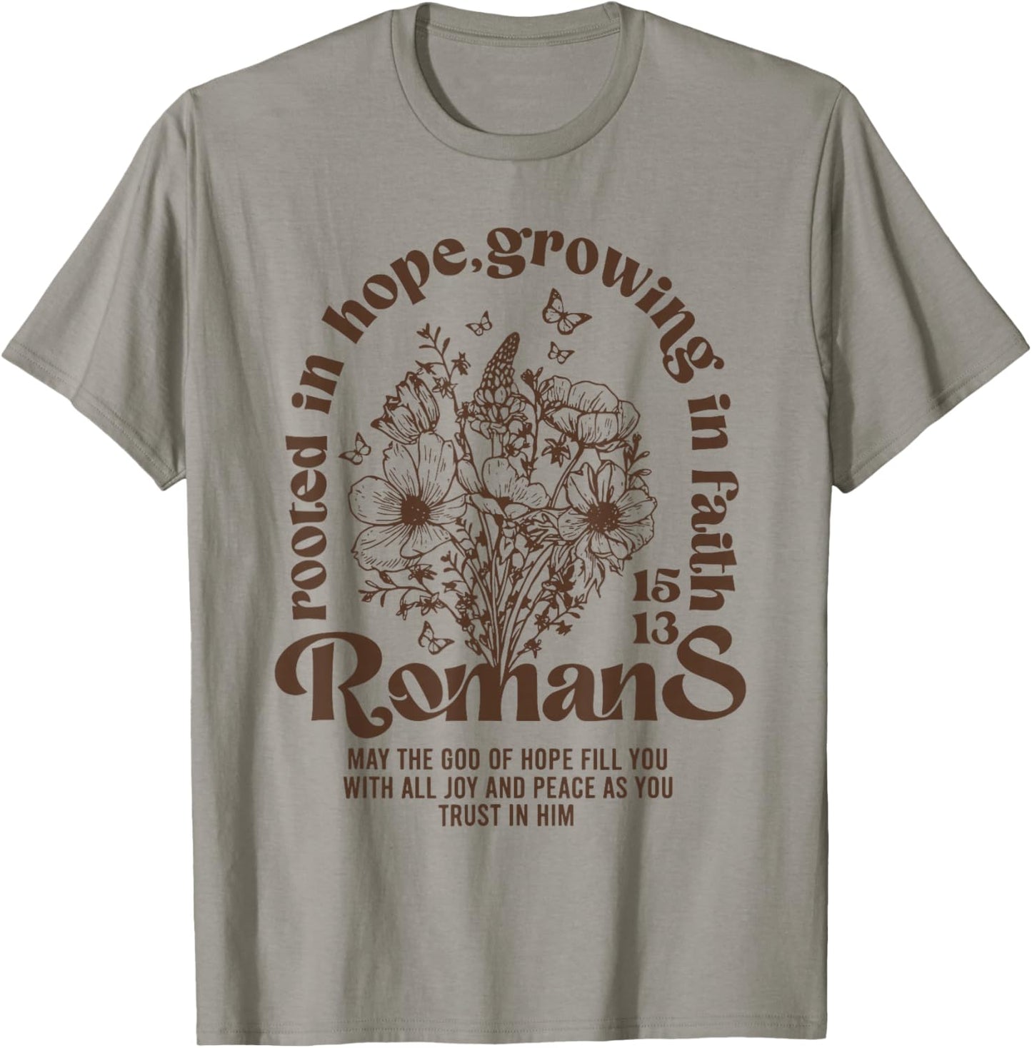 Christian Rooted in Hope Growing in Faith Romans 15:13 T-Shirt - T-Shirt | Sand