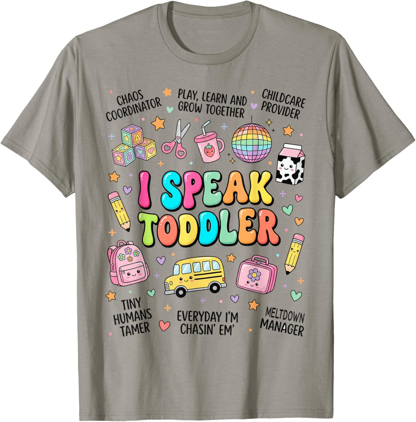 I Speak Toddler Back to School Teacher Pre-k Preschool ECE T-Shirt - T-Shirt | Sand