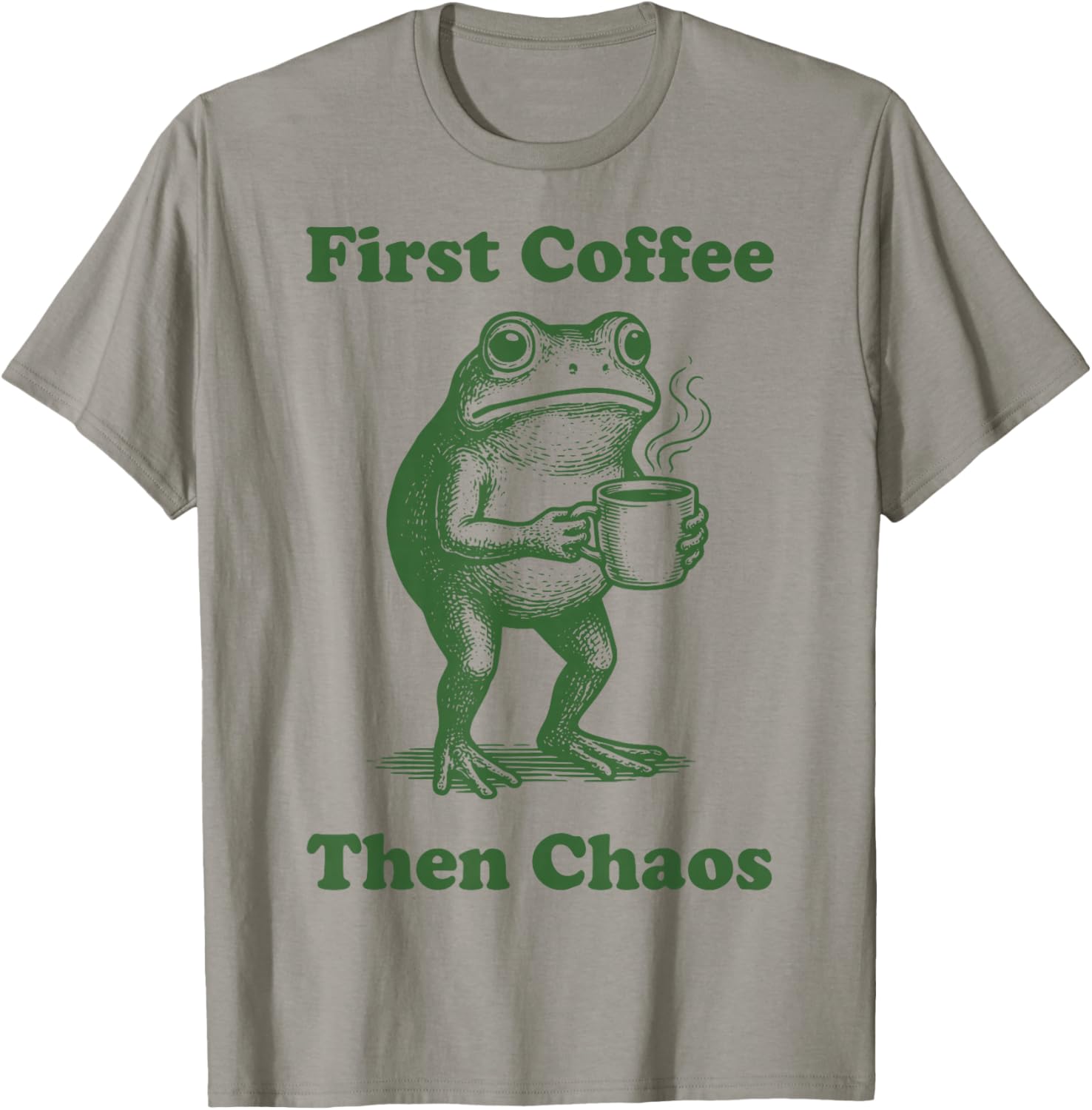First Coffee Then Chaos Frog T-Shirt - T-Shirt | Sand