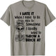 I Hate It When I Have to Be Nice to Someone I Really Want to T-Shirt - T-Shirt | Sand