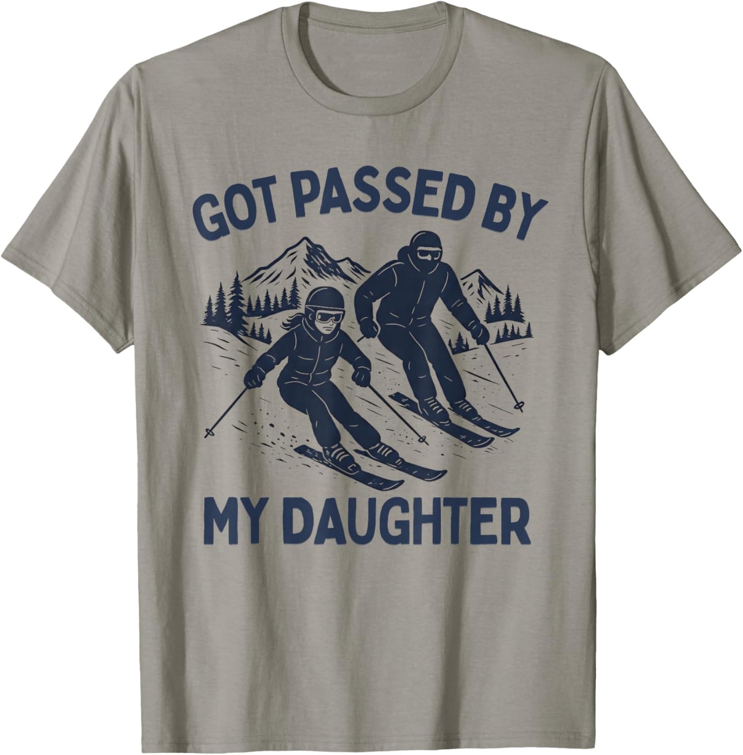 Got Passed by My Daughter Funny Skiing T-Shirt - T-Shirt | Sand