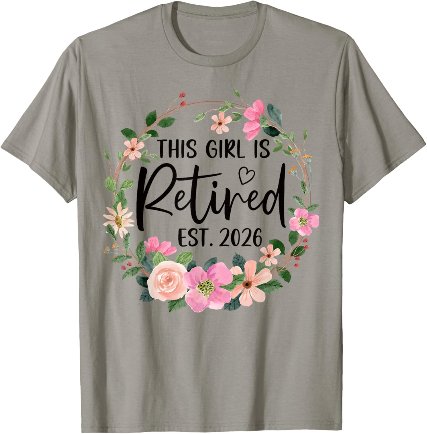 This Girl is Retired Est. 2026 Floral Retirement Women T-Shirt - T-Shirt | Sand