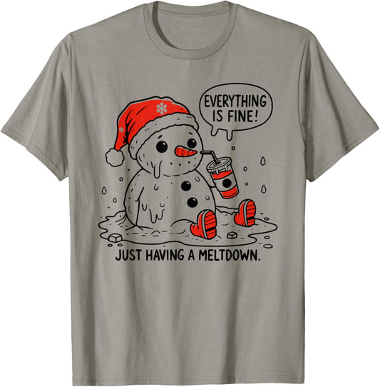 Everything is Fine Just Having Meltdown Christmas Snowman T-Shirt - T-Shirt | Sand