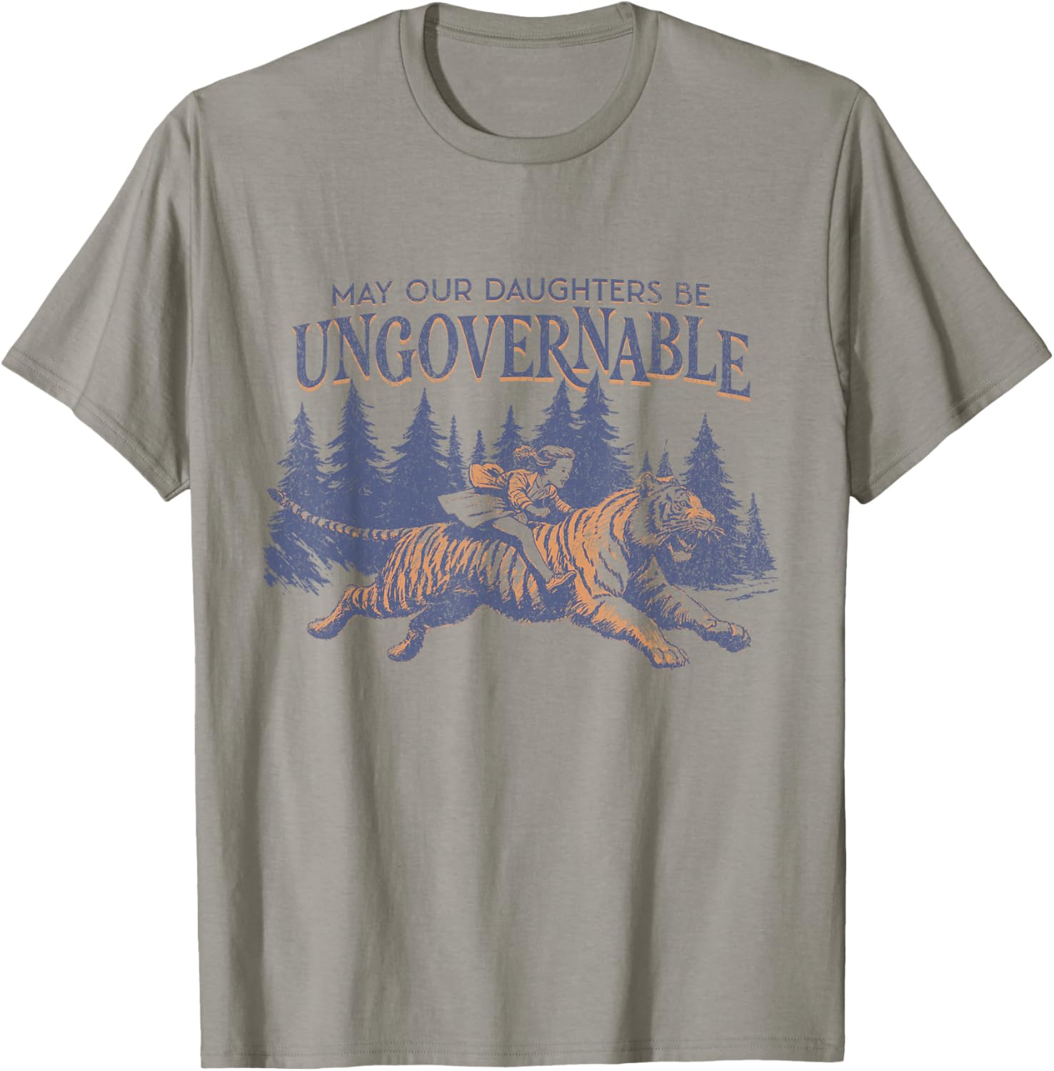 May Our Daughters Be Ungovernable T-Shirt - T-Shirt | Sand