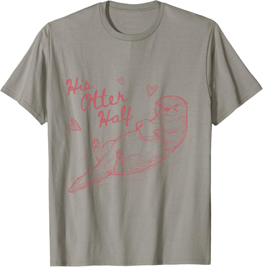 His Otter Half Love Romantic Couple Matching Valentine's Day T-Shirt - T-Shirt | Sand