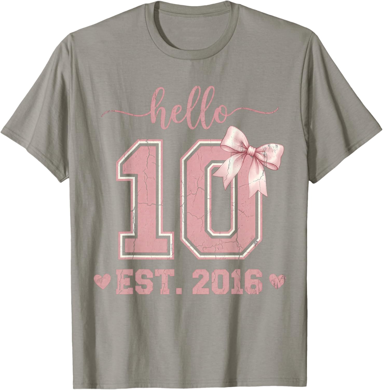 Hello Ten EST 2016 10th Birthday Coquette 10 Year Old T-Shirt - T-Shirt | Sand