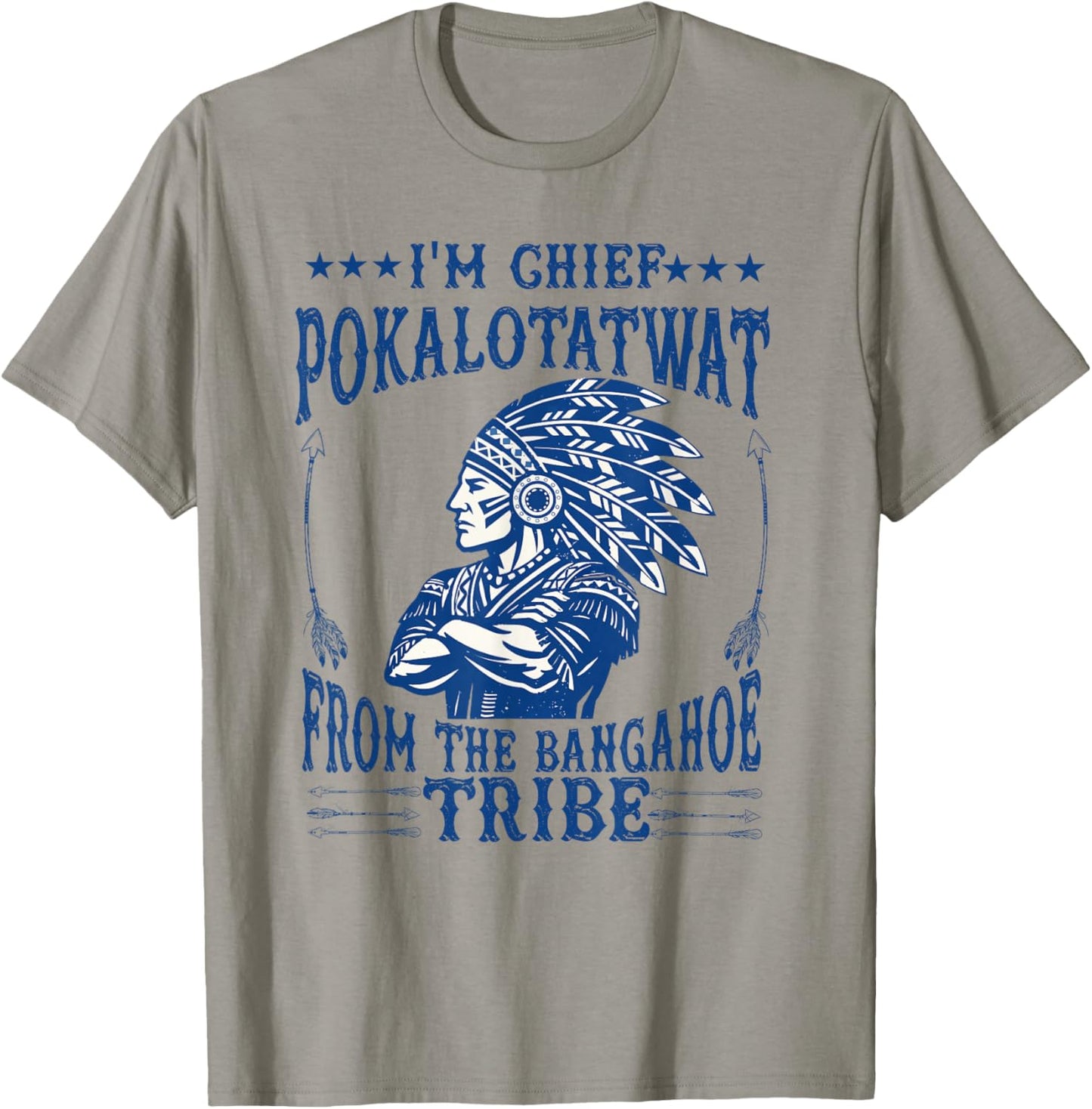 I'm Chief polkaotatwat from The Tribe Native American Pride T-Shirt - T-Shirt | Sand