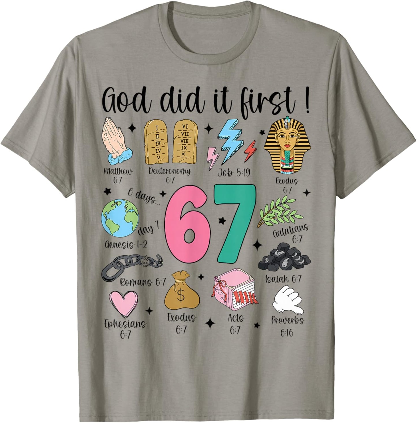 God Did It First Christian 6 7 Meme Six Seven Bible Verse 67 T-Shirt - T-Shirt | Sand