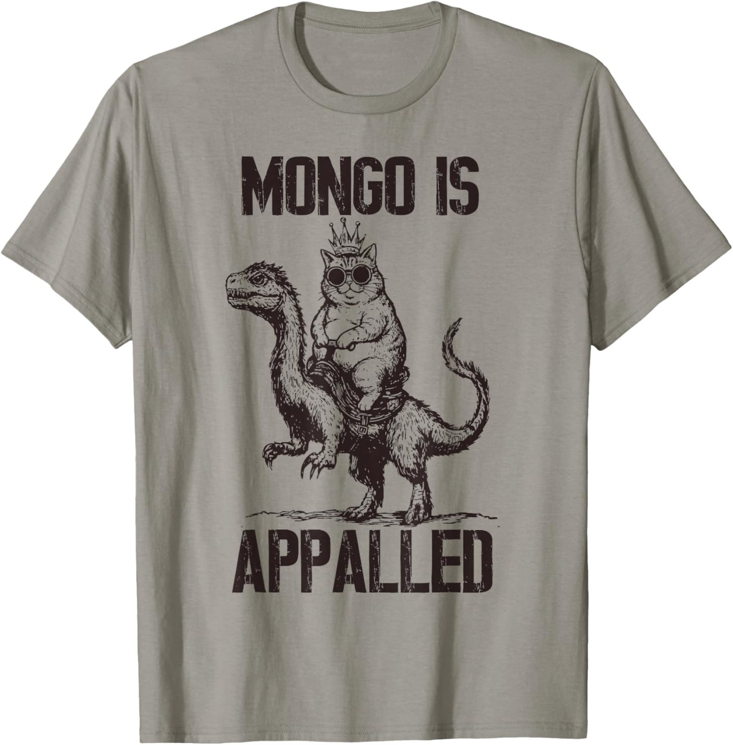 Mongo is Appalled, Princess Cat Riding Dinosaur Joke T-Shirt - T-Shirt | Sand