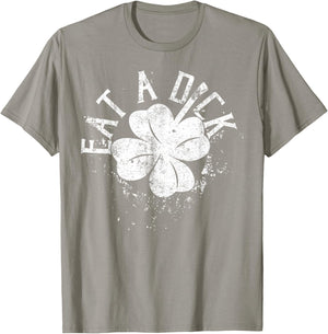 Eat A Dick Shamrock T-Shirt - T-Shirt | Sand